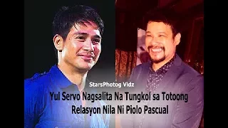 Yul Servo Nagsalita Na Kung Ano Talaga Ang Relasyon Nya Kay Piolo Pascual?