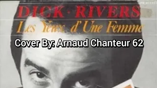 Dick Rivers - Les Yeux D'une Femme/Cover By: @arnaudchanteur62