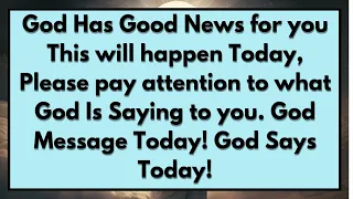 ✝️God Has Good News for you This will happen Today, Please pay... God Message Today! God Says Today!