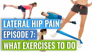 Episode 7 - Lateral Hip Pain: Exercises That Can Help