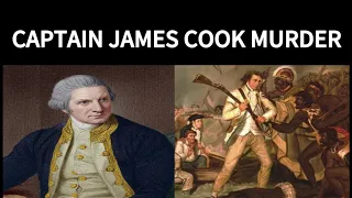 How Captain James Cook Got Away With Murder