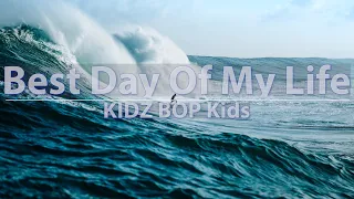 KIDZ BOP Kids - Best Day Of My Life (Lyrics) - Audio at 192khz, 4k Video