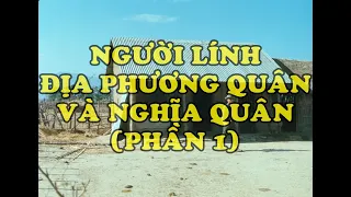 Hồi Ký Miền Nam | Người Lính Địa Phương Quân Và Nghĩa Quân (Phần 1)