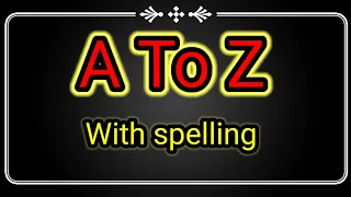 A to Z with spelling l A to Z l      @educaction mamji