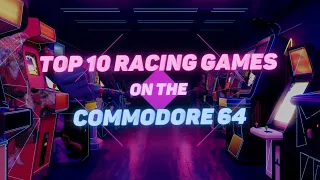 Top 10 Racing Games on the Commodore 64 (@Retro_B8 VR)