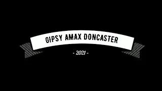 GIPSY AMAX DONCASTER 2021