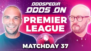 Odds On: FA Cup Final & Premier League - Matchday 37 - Free Football Betting Tips & Predictions