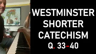 Pastor Patrick Hines Piano Music (Pachelbel's Canon) - Westminster Shorter Catechism Q. 34-40