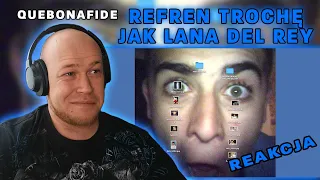 REAKCJA TROCHĘ JAK PIERWSZA😜QUEBONAFIDE - REFREN TROCHĘ JAK LANA DEL REY - METAL SŁUCHA RAPU🎧