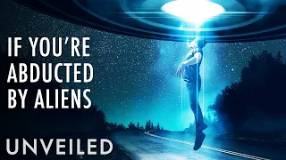 What If You Were Abducted by Aliens? | Unveiled