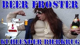 "BEER FROSTER - DER KÜHLENDE BIERKRUG" -Vorstellung