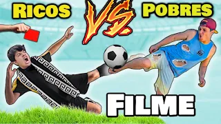 RICOS VS POBRES JOGANDO FUTEBOL - O FILME 2