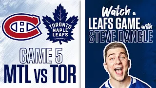 Re-Watch Toronto Maple Leafs vs. Montreal Canadiens Game 5 LIVE w/ Steve Dangle
