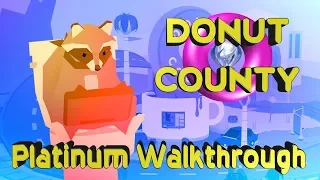 Donut County 100% Full Platinum Walkthrough - Trophy & Achievement Guide