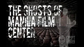 Manila Film Center True Paranormal Experiences