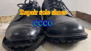 Shoe repair#shoe sole repair#ecco