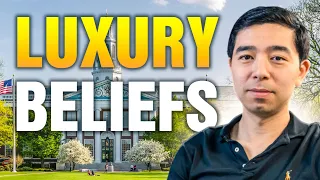 Luxury Beliefs: This Idea Will Change Your Life