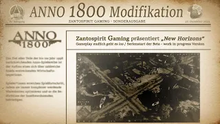 Anno 1800 - Die größte Mod aller Zeiten vorgestellt!🌞New Horizons🌞 #01 / Timeline / Deutsch/Englisch