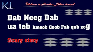 Dab neeg Dab ua teb Hmoob Caub fab qub zog 5/15/2021