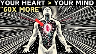 Your HEART Is Greater Than Your BRAIN & “is 60x More Powerful” (SPIRITUALLY + SCIENTIFICALLY)