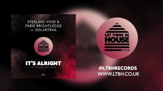 Sterling Void & Paris Brightledge vs SolarTrak - It's Alright (Original Mix)