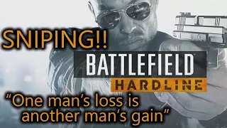 "One man's loss is another man's gain" - Battlefield Hardline