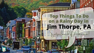 Top Things to do on a Rainy day in Jim Thorpe, PA [Switzerland of America] -미국의 스위스로 불려지는 타운을 소개합니다.