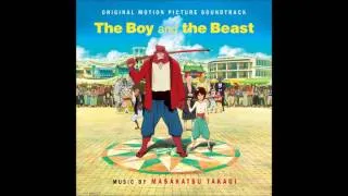 Masakatsu Takagi - The Beast Festivities (The Boy and the Beast Original Soundtrack)