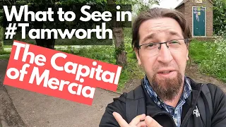 What to See in #Tamworth in a Flash Visit | Discover the Capital of Mercia 【4K】