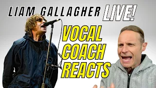 SINGING TEACHER REACTS TO LIAM GALLAGHER LIVE 2022