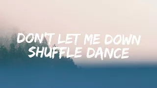 Don't Let Me Down-Shuffle Dance♪