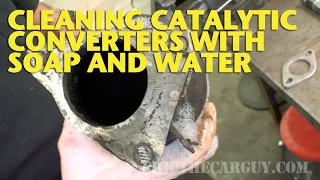 Cleaning Catalytic Converters With Soap and Water -EricTheCarGuy