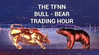 May 1st, Bull-Bear Trading Hour on TFNN - 2019