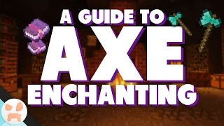 AXE ENCHANTMENT GUIDE! | The Best Axe in Minecraft | Fortune, Silk Touch & more!