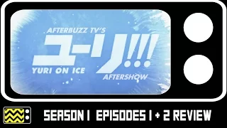 Yuri On Ice Season 1 Episodes 1 & 2 Review & After Show | AfterBuzz TV