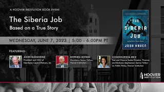The Siberia Job | Based on a True Story  | Stephen Kotkin and John Kleinheinz | Hoover Institution