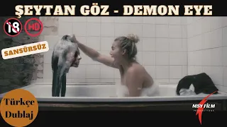 Şeytan Göz - Demon Eye | +18 Türkçe Dublaj Korku Filmi İzle HD İZLE