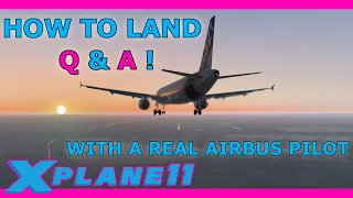 Landing Q&A with a Real Airbus Pilot:ToLiss A321 X Plane 11