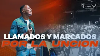 LLAMADOS Y MARCADOS POR LA UNCIÓN | Pastor Moises Bell