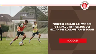 Podcast Kollau 2.0: Wie der FC St. Pauli den Umzug des NLZ an die Kollaustraße plant