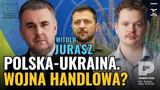 WITOLD JURASZ: Konflikt Ukraina - Polska. Zboże i embargo - kto ma racje? | Kultura Liberalna