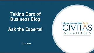 Taking Care of Business: Ask the Experts May 2024