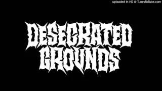 Desecrated Grounds - Violation