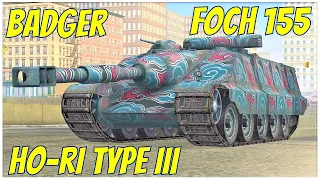 Badger, Ho-Ri Type III & Foch 155 ● WoT Blitz