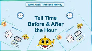 Tell Time Before and After the Hour | Grade 2