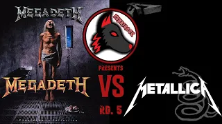 Megadeth vs Metallica Round 5: Countdown to Extinction VS Metallica (The Black Album)