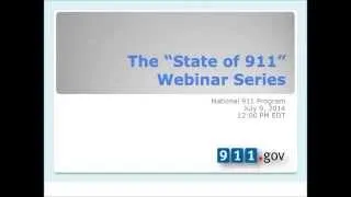 The "State of 911" Webinar - 7/09/2014