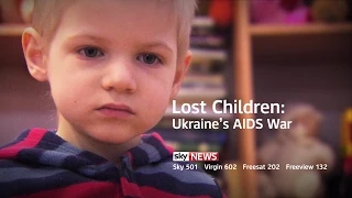 Ukraine's AIDS War: The Lost Children
