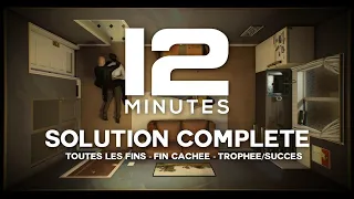 12 minutes | Soluce/Guide complet [Toutes les fins, fin cachée et 100% succès/trophées]