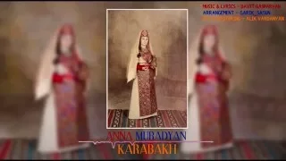 Anna Muradyan - Karabakh / New Premiere 2016